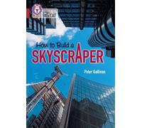 How to Build a Skyscraper: Band 14/Ruby (Collins Big Cat)