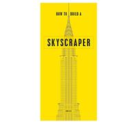 How to Build a Skyscraper