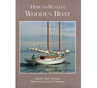 How to Build a Wooden Boat by David C McIntosh (1988-03-01)