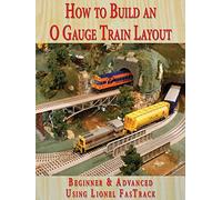 How to Build An O Gauge Train Layout Beginner & Advanced - Using Lionel FasTrack