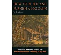 How to Build and Furnish a Log Cabin