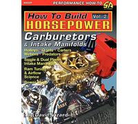 How to Build Horsepower, Volume 2: Carburetors and Intake Manifolds