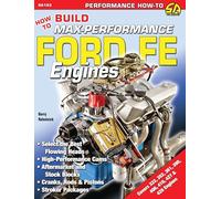 How to Build Max Performance Ford FE Engines