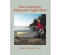 How to Build the Gloucester Light Dory: A Classic in Plywood