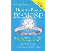 How to Buy a Diamond: Insider Secrets for Getting Your Money's Worth