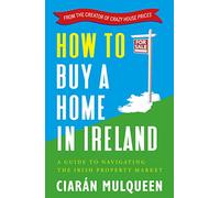 How to Buy a Home in Ireland : A Guide to Navigating the Irish Property Market