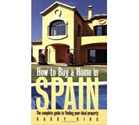 How to Buy a Home in Spain: The Complete Guide to Finding Your Ideal Property