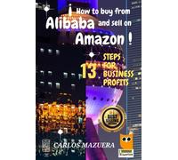 How to buy on Alibaba and sell on Amazon: 13 steps for business profits (NUEVOS EXPERTOS)