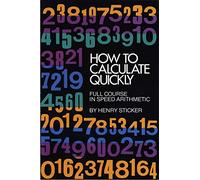 How to Calculate Quickly: Full Course in Speed Arithmetic (Dover Books on MaTHEMA 1.4tics)