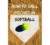 How to Call Pitches in Softball - Pitch Calling System