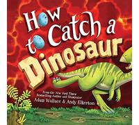 How to Catch a Dinosaur
