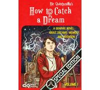 How To Catch a Dream: Volume 1: A Graphic Novel About Dreams, Memory, and Invention