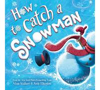 How to Catch a Snowman