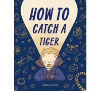 How to Catch a Tiger
