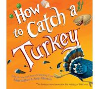 How to Catch a Turkey