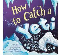 How to Catch a Yeti
