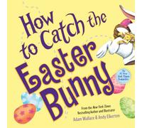 How to Catch the Easter Bunny