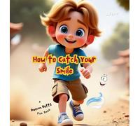 How to Catch Your Smile