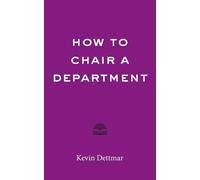 How to Chair a Department (Higher Ed Leadership Essentials)