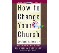 How to Change Your Church without Killing it (Macarthur Bible Studies, 4)
