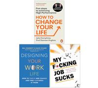 How to Change Your Life, Designing Your Work Life & My F*cking Job Sucks 3 Books Collection Set