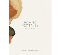 How To Change Your Life: Stop Settling