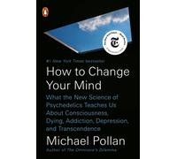 Michael Pollan How to Change Your Mind (Paperback)