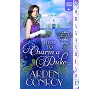 How to Charm a Duke: A Regency Historical Romance: 1 (Honeyfield Hearts)