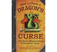 How to Cheat a Dragon's Curse: The Heroic Misadventures of Hiccup Horrendous Haddock III