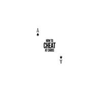 HOW TO CHEAT AT CARDS