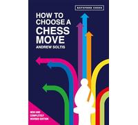 How to Choose a Chess Move (Batsford Chess)