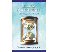 How To Choose Peace: One Second At A Time