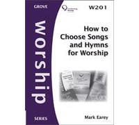 How to Choose Songs and Hymns for Worship (Worship series)