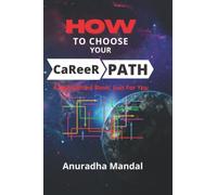 How To Choose Your Career Path: A Self-Guided Book, Just For You