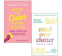 How To Clean Your House [Hardcover] By Lynsey Queen of Clean and Mind Over Clutter By Nicola Lewis 2 Books Collection Set