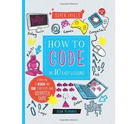 How to Code in 10 Easy Lessons (Super Skills)