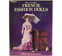 How to Collect French Fashion Dolls