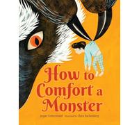 How to Comfort a Monster