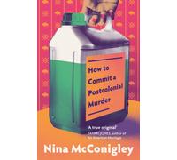 How to Commit a Postcolonial Murder : 'Heart-mending and heart-breaking' Tayari Jones, author of An American Marriage