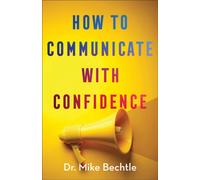 How to Communicate with Confidence