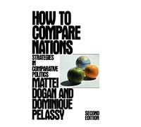 How to Compare Nations: Strategies in Comparative Politics (Comparative Politics & the International Political Economy,)