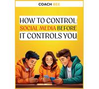 How to Control Social Media Before It Controls You