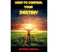 How to control your Destiny