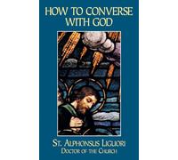 How to Converse with God