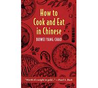 How to Cook and Eat Chinese