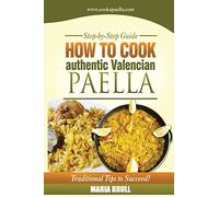How To Cook Authentic Valencian Paella