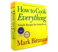 How To Cook Everything: Simple Recipes for Great Food