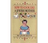 How to Cook Like a Jewish Mother