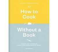 How to Cook Without a Book: Recipes and Techniq. Anderson<|