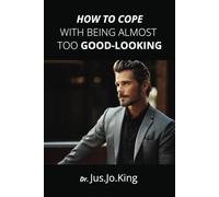 HOW TO COPE WITH BEING ALMOST TOO GOOD-LOOKING: NOTEBOOK DISGUISED AS A REAL BOOK
